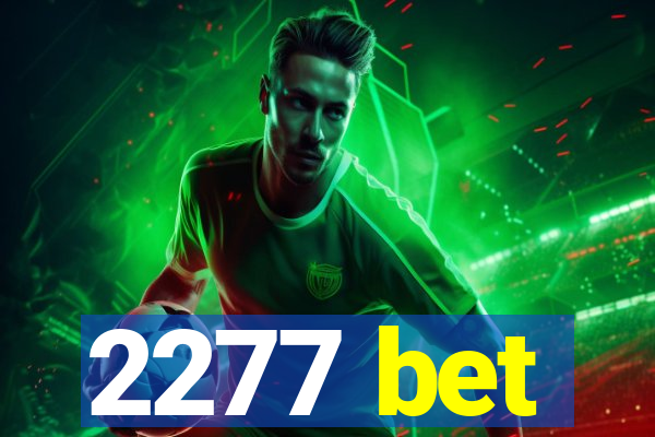 2277 bet